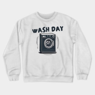 wash day Crewneck Sweatshirt